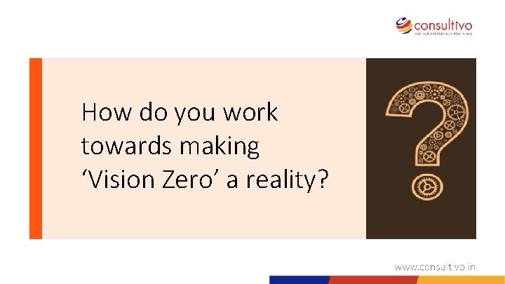 How do you work towards making ‘Vision Zero’ a reality? 