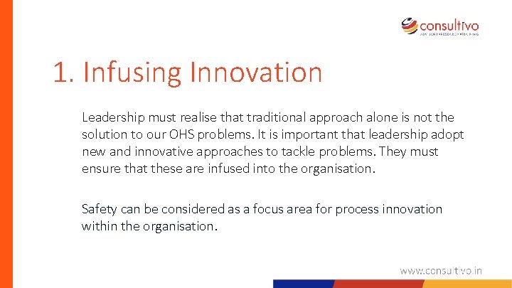 1. Infusing Innovation Leadership must realise that traditional approach alone is not the solution