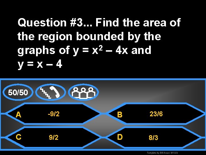 Question #3. . . Find the area of the region bounded by the graphs