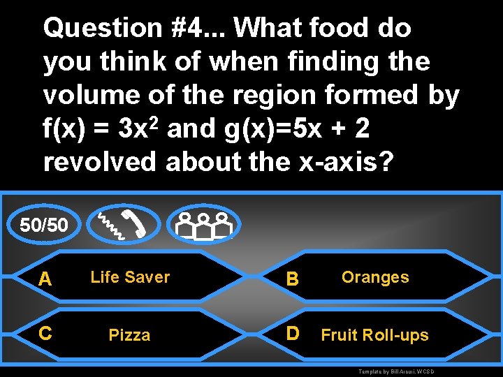 Question #4. . . What food do you think of when finding the volume