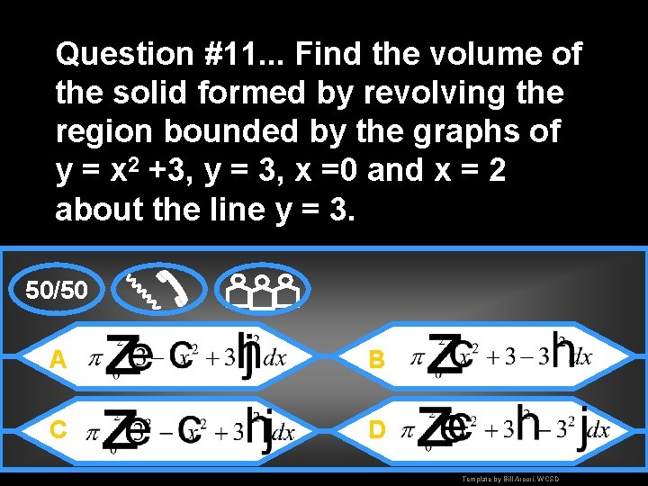 Question #11. . . Find the volume of the solid formed by revolving the