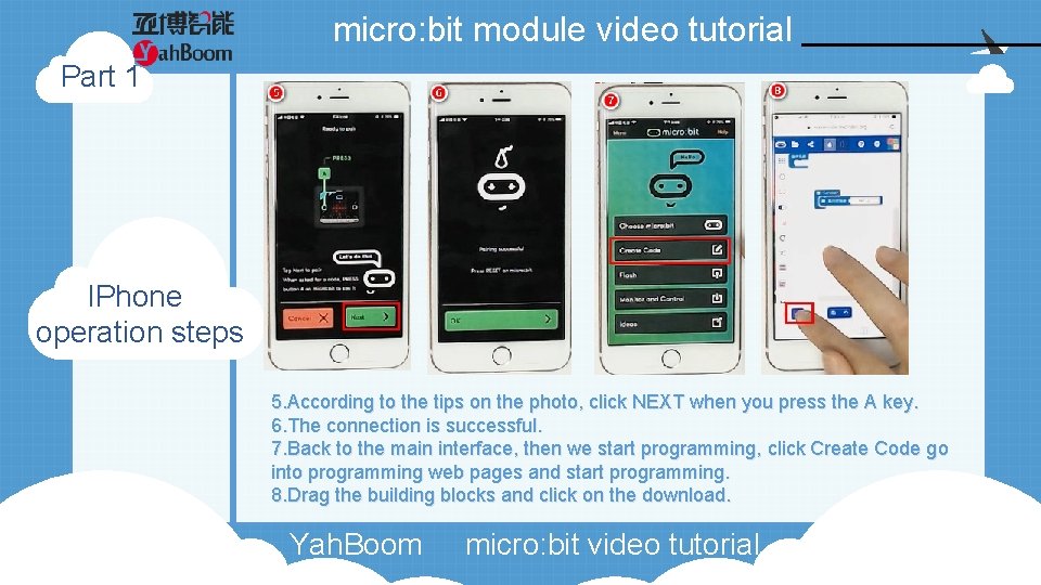 micro: bit module video tutorial Part 1 IPhone operation steps 5. According to the micro: bit module video tutorial Part 1 IPhone operation steps 5. According to the