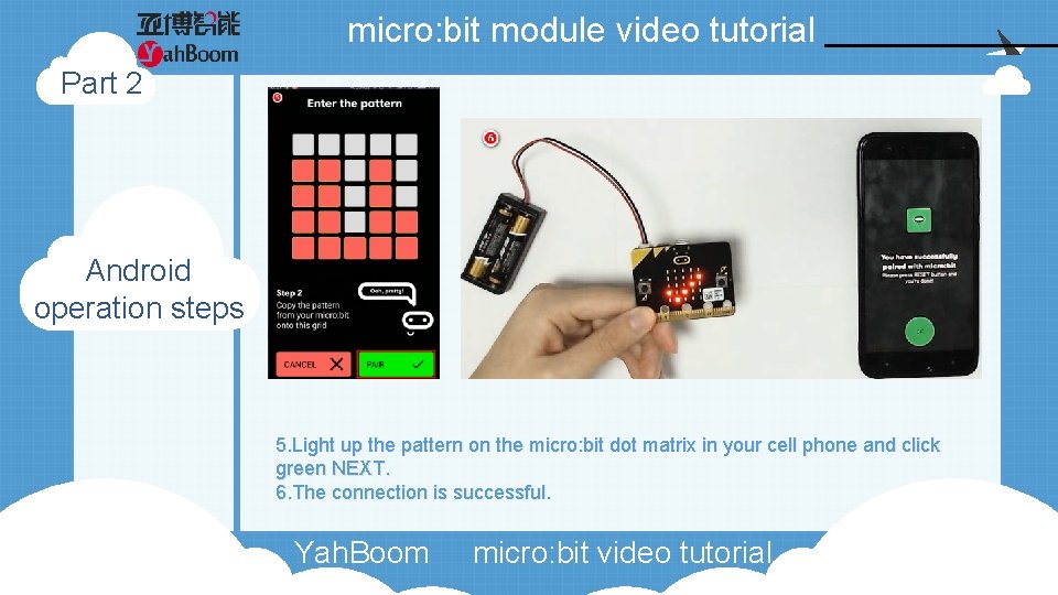 micro: bit module video tutorial Part 2 Android operation steps 5. Light up the micro: bit module video tutorial Part 2 Android operation steps 5. Light up the