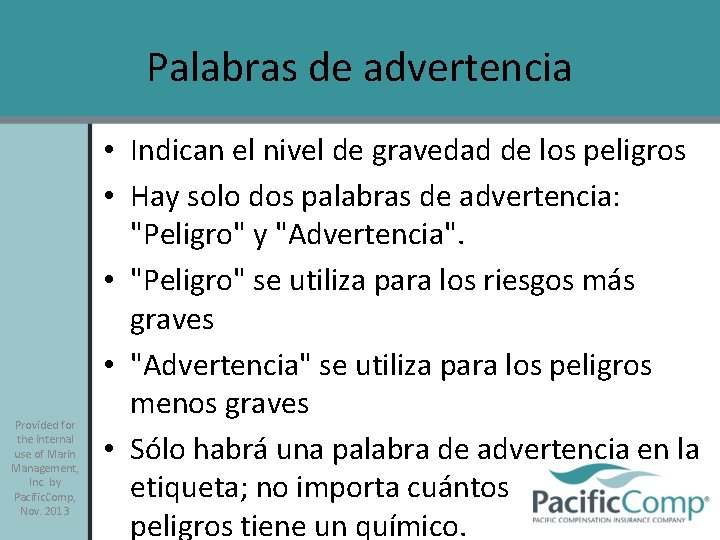 Palabras de advertencia Provided for the internal use of Marin Management, Inc. by Pacific.