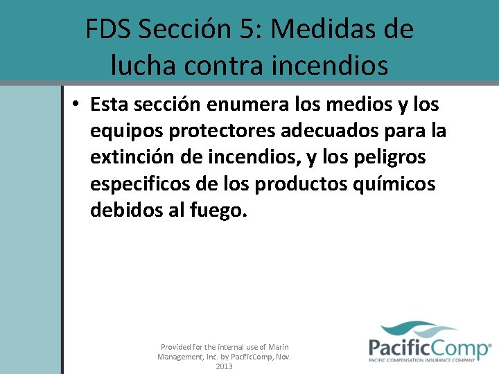 FDS Sección 5: Medidas de lucha contra incendios • Esta sección enumera los medios