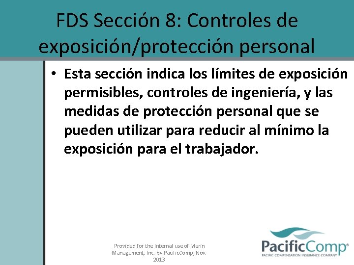 FDS Sección 8: Controles de exposición/protección personal • Esta sección indica los límites de