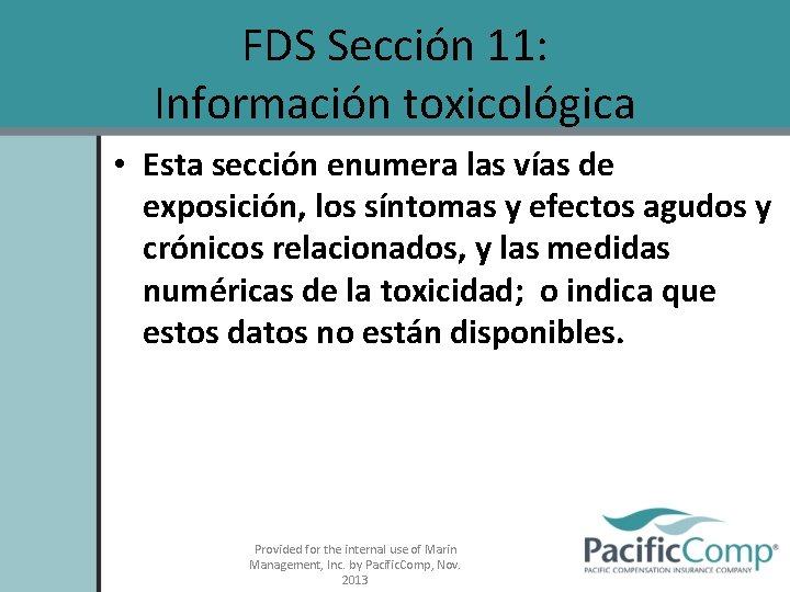 FDS Sección 11: Información toxicológica • Esta sección enumera las vías de exposición, los