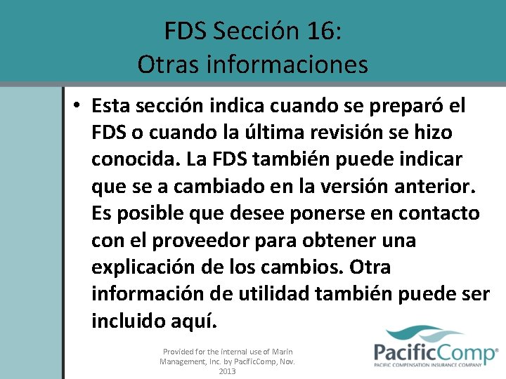 FDS Sección 16: Otras informaciones • Esta sección indica cuando se preparó el FDS