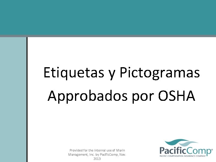 Etiquetas y Pictogramas Approbados por OSHA Provided for the internal use of Marin Management,