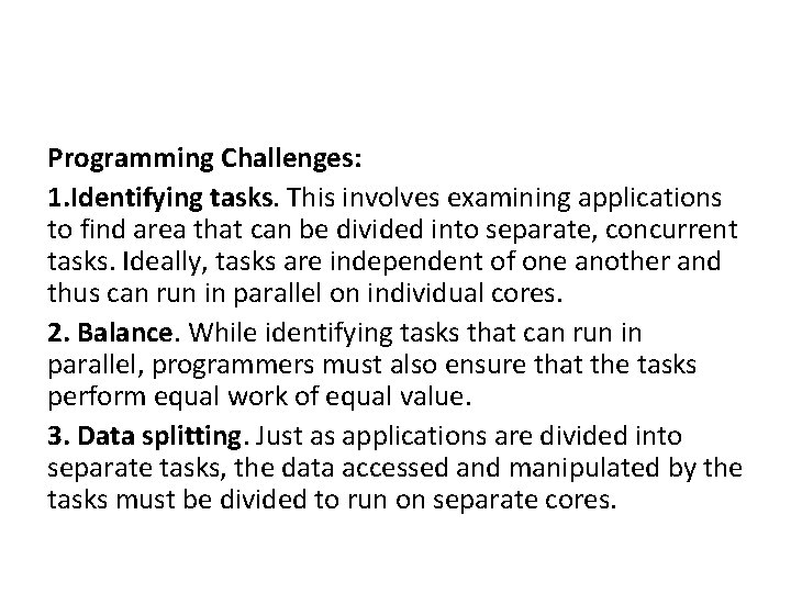 Programming Challenges: 1. Identifying tasks. This involves examining applications to find area that can