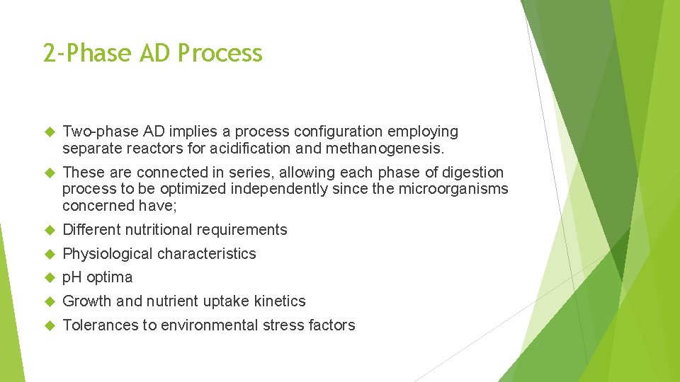 2 -Phase AD Process Two-phase AD implies a process configuration employing separate reactors for