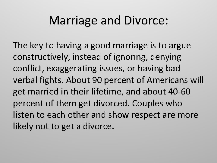 Marriage and Divorce: The key to having a good marriage is to argue constructively,