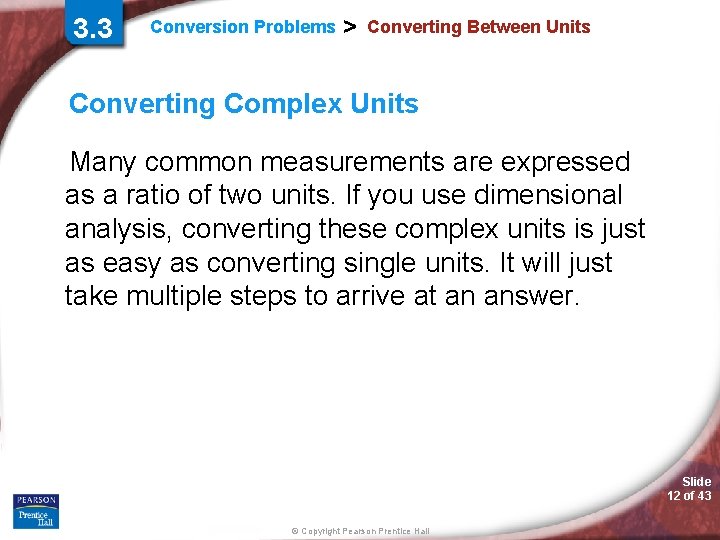 3. 3 Conversion Problems > Converting Between Units Converting Complex Units Many common measurements