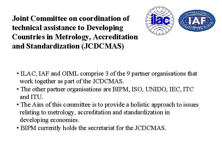 Joint Committee on coordination of technical assistance to Developing Countries in Metrology, Accreditation and