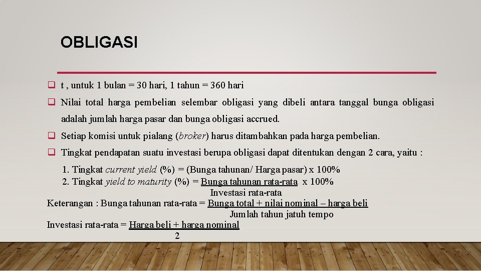 OBLIGASI q t , untuk 1 bulan = 30 hari, 1 tahun = 360