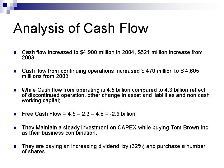 Analysis of Cash Flow n Cash flow increased to $4, 980 million in 2004,