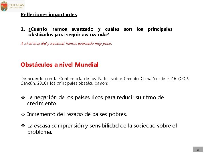 Reflexiones importantes 1. ¿Cuánto hemos avanzado y cuáles son los principales obstáculos para seguir