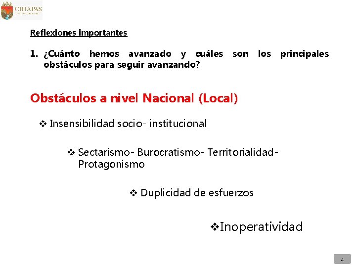 Reflexiones importantes 1. ¿Cuánto hemos avanzado y cuáles obstáculos para seguir avanzando? son los