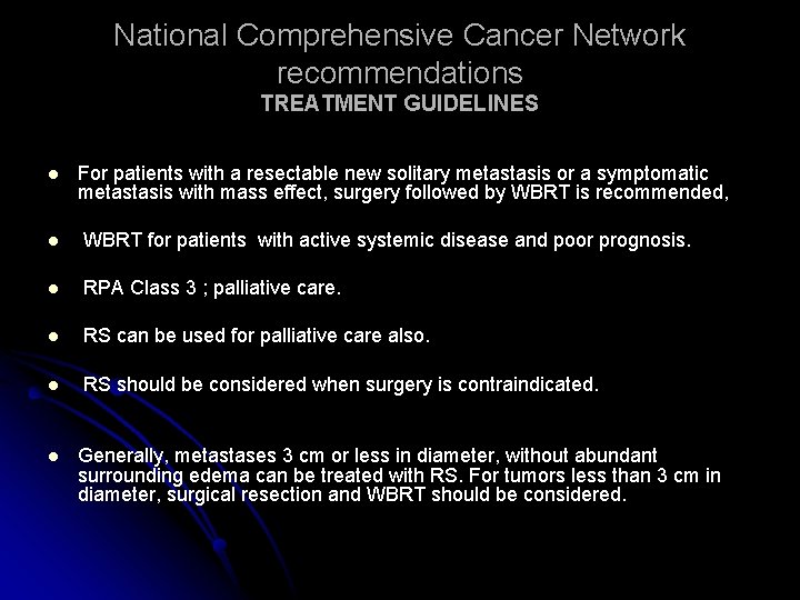 National Comprehensive Cancer Network recommendations TREATMENT GUIDELINES l For patients with a resectable new