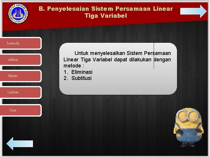 B. Penyelesaian Sistem Persamaan Linear Tiga Variabel beranda silabus Materi Latihan Kuis Untuk menyelesaikan