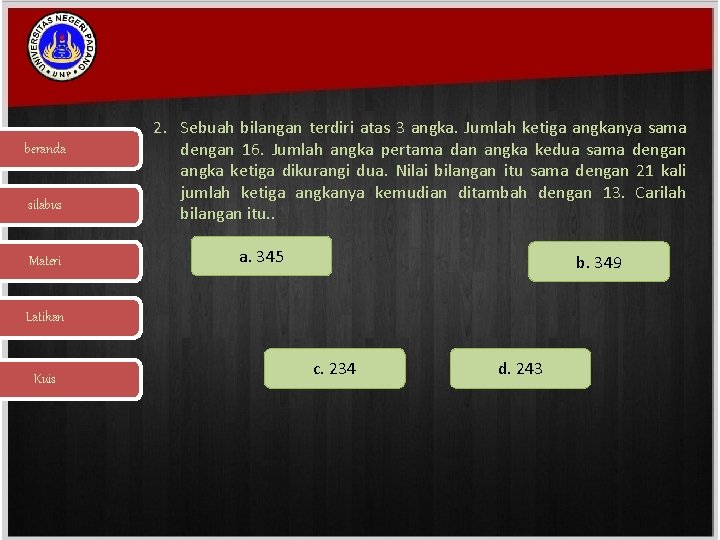 beranda silabus Materi 2. Sebuah bilangan terdiri atas 3 angka. Jumlah ketiga angkanya sama