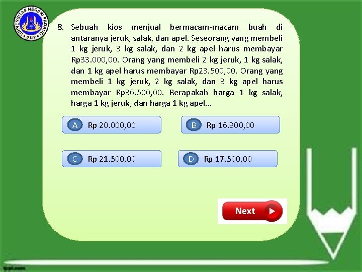 8. Sebuah kios menjual bermacam-macam buah di antaranya jeruk, salak, dan apel. Seseorang yang