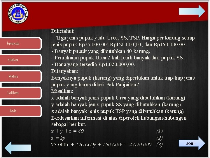 beranda silabus Materi Latihan Kuis Diketahui: - Tiga jenis pupuk yaitu Urea, SS, TSP.