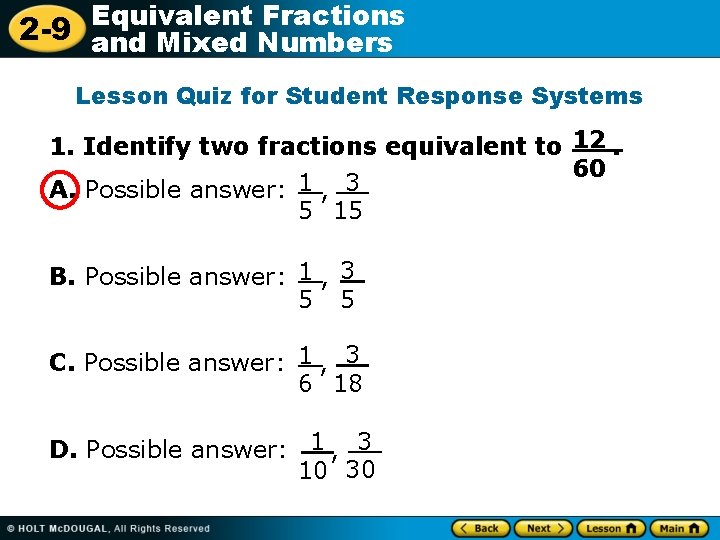 Equivalent Fractions 2 -9 and Mixed Numbers Lesson Quiz for Student Response Systems 1.