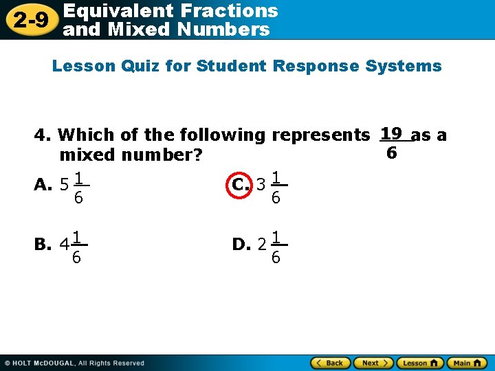 Equivalent Fractions 2 -9 and Mixed Numbers Lesson Quiz for Student Response Systems 4.