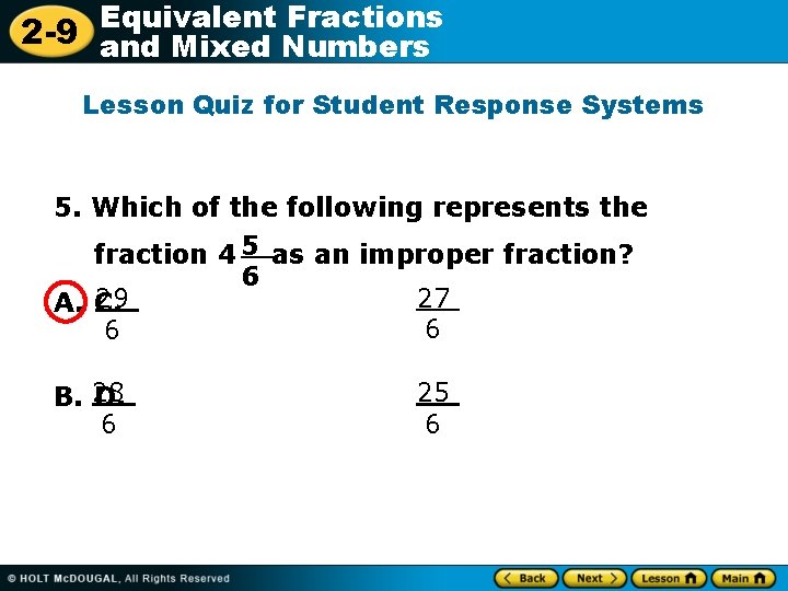 Equivalent Fractions 2 -9 and Mixed Numbers Lesson Quiz for Student Response Systems 5.