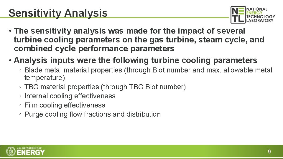 Sensitivity Analysis • The sensitivity analysis was made for the impact of several turbine