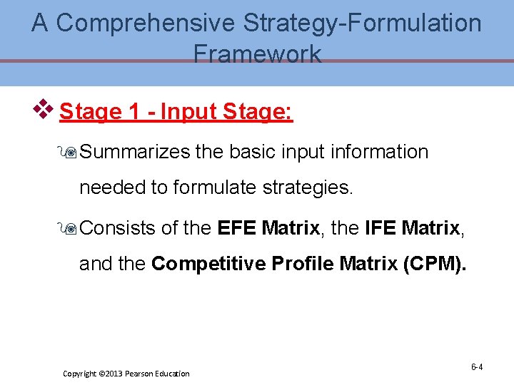 A Comprehensive Strategy-Formulation Framework v Stage 1 - Input Stage: 9 Summarizes the basic A Comprehensive Strategy-Formulation Framework v Stage 1 - Input Stage: 9 Summarizes the basic