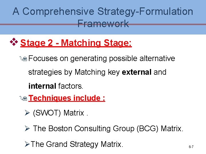 A Comprehensive Strategy-Formulation Framework v Stage 2 - Matching Stage: 9 Focuses on generating A Comprehensive Strategy-Formulation Framework v Stage 2 - Matching Stage: 9 Focuses on generating