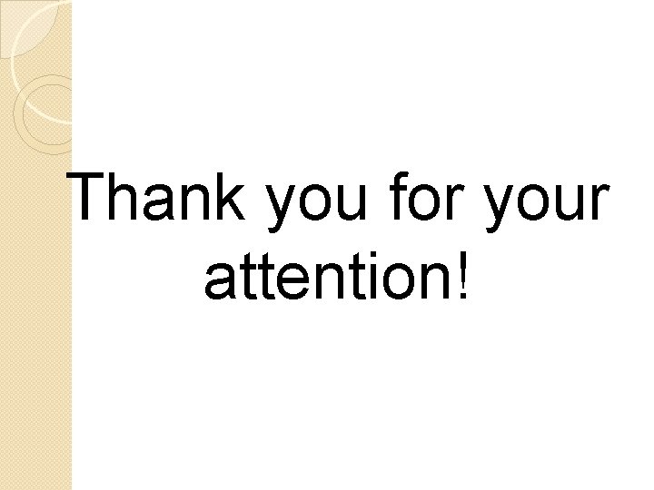 Thank you for your attention! 