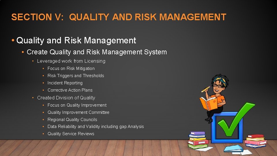 SECTION V: QUALITY AND RISK MANAGEMENT • Quality and Risk Management • Create Quality