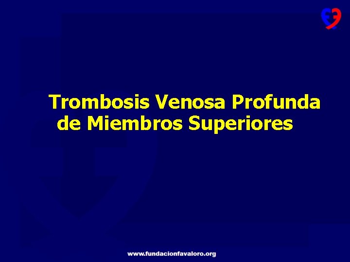 Trombosis Venosa Profunda de Miembros Superiores 