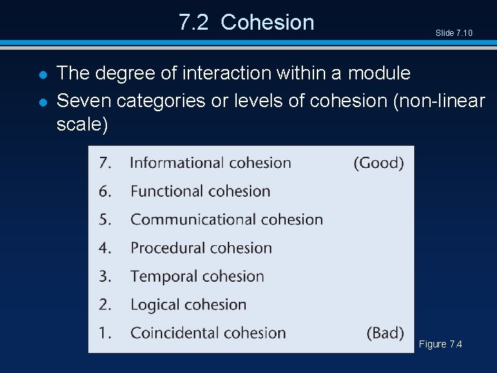 7. 2 Cohesion l l Slide 7. 10 The degree of interaction within a