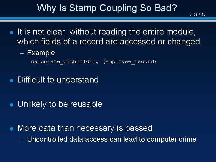 Why Is Stamp Coupling So Bad? l Slide 7. 42 It is not clear,