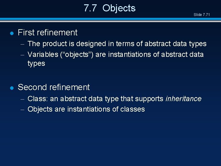 7. 7 Objects l Slide 7. 71 First refinement – The product is designed