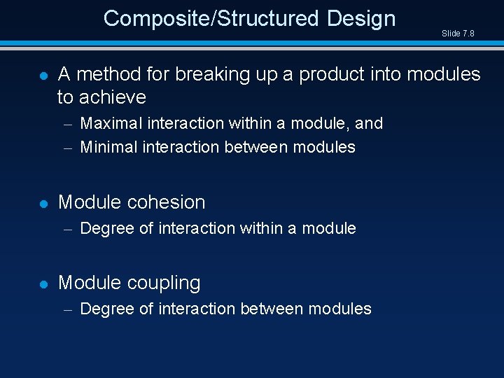 Composite/Structured Design l A method for breaking up a product into modules to achieve