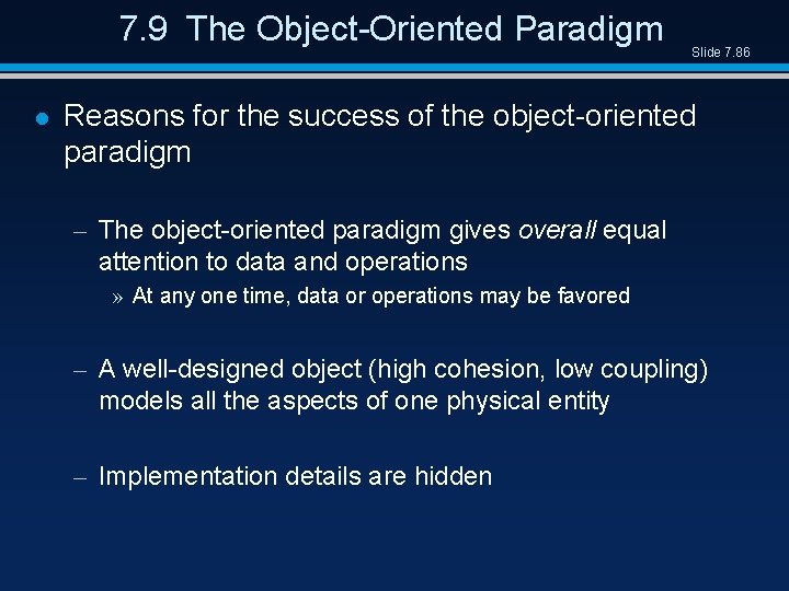 7. 9 The Object-Oriented Paradigm l Slide 7. 86 Reasons for the success of