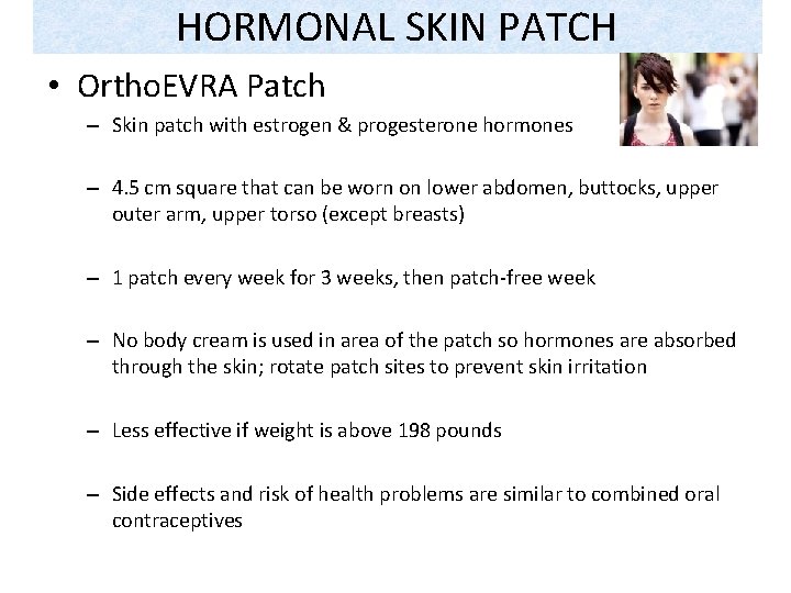 HORMONAL SKIN PATCH • Ortho. EVRA Patch – Skin patch with estrogen & progesterone