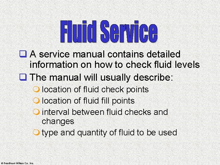 q A service manual contains detailed information on how to check fluid levels q