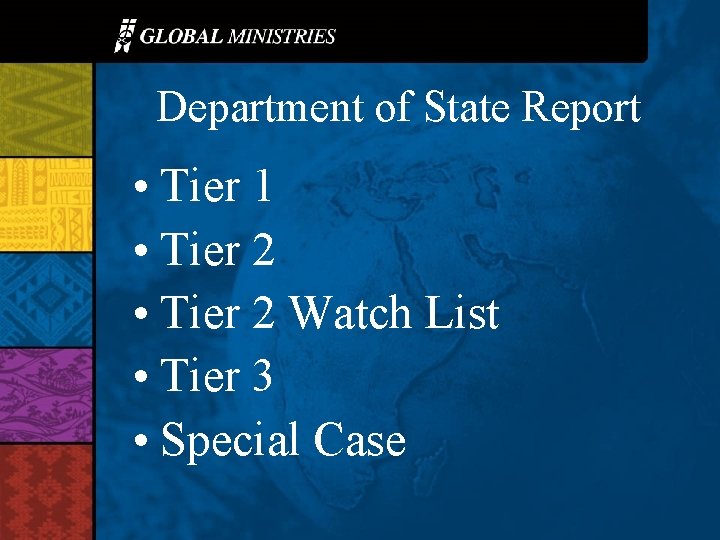 Department of State Report • Tier 1 • Tier 2 Watch List • Tier