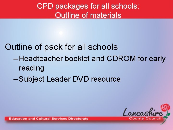 CPD packages for all schools: Outline of materials Outline of pack for all schools
