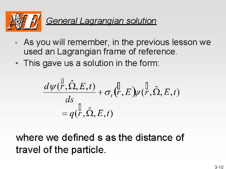 General Lagrangian solution As you will remember, in the previous lesson we used an