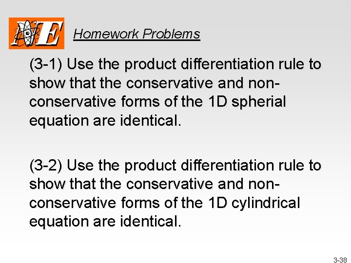 Homework Problems (3 -1) Use the product differentiation rule to show that the conservative