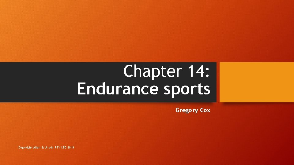 Chapter 14: Endurance sports Gregory Cox Copyright Allen & Unwin PTY LTD 2019 