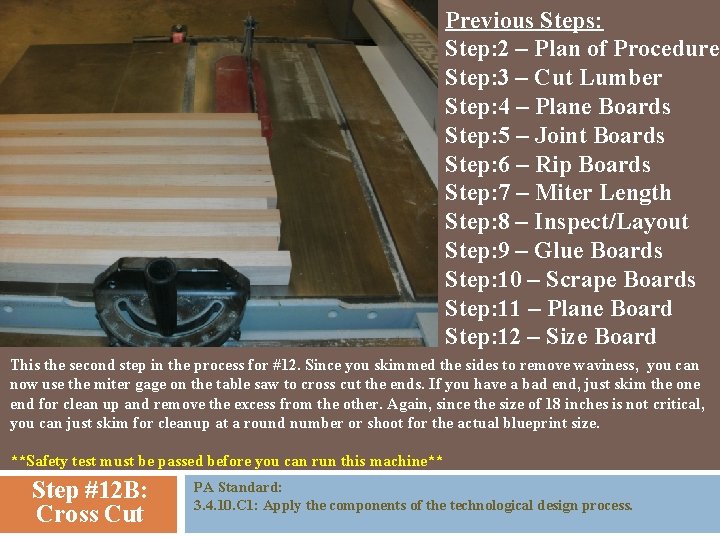 Previous Steps: Step: 2 – Plan of Procedure Step: 3 – Cut Lumber Step: