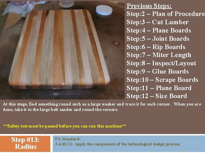 Previous Steps: Step: 2 – Plan of Procedure Step: 3 – Cut Lumber Step: